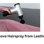 How to Remove Hairspray from Leather Chair